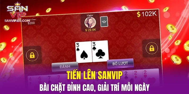 Tiến Lên SANVIP