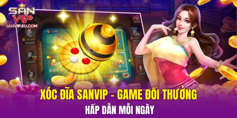 Xóc Đĩa SANVIP